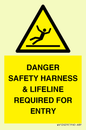 WV12629: DANGER SAFETY HARNESS & LIFELINE REQUIRED FOR ENTRY