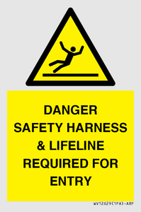 WV12629: DANGER SAFETY HARNESS & LIFELINE REQUIRED FOR ENTRY