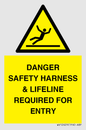 WV12629: DANGER SAFETY HARNESS & LIFELINE REQUIRED FOR ENTRY