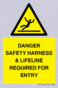 WV12629: DANGER SAFETY HARNESS & LIFELINE REQUIRED FOR ENTRY
