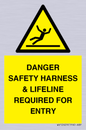 WV12629: DANGER SAFETY HARNESS & LIFELINE REQUIRED FOR ENTRY