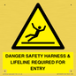 WV12629: DANGER SAFETY HARNESS & LIFELINE REQUIRED FOR ENTRY