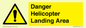 WV12923: Danger Helicopter Landing Area