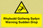WV13048: Rhybudd Gollwng Sydyn Warning Sudden Drop