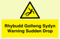 WV13048: Rhybudd Gollwng Sydyn Warning Sudden Drop