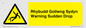 WV13048: Rhybudd Gollwng Sydyn Warning Sudden Drop