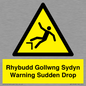 WV13048: Rhybudd Gollwng Sydyn Warning Sudden Drop