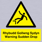 WV13048: Rhybudd Gollwng Sydyn Warning Sudden Drop