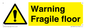 WV13093: Warning fragile floor