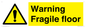 WV13093: Warning fragile floor