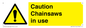 WV13121: Caution Chainsaws in use