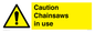 WV13121: Caution Chainsaws in use