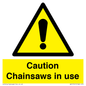 WV13121: Caution Chainsaws in use