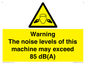 WV13222: Warning The noise levels of this machine may exceed 85 dB(A)