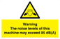 WV13222: Warning The noise levels of this machine may exceed 85 dB(A)