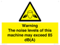 WV13222: Warning The noise levels of this machine may exceed 85 dB(A)