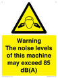 WV13222: Warning The noise levels of this machine may exceed 85 dB(A)