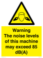 WV13222: Warning The noise levels of this machine may exceed 85 dB(A)