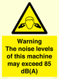WV13222: Warning The noise levels of this machine may exceed 85 dB(A)