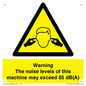 WV13222: Warning The noise levels of this machine may exceed 85 dB(A)