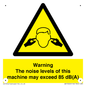 WV13222: Warning The noise levels of this machine may exceed 85 dB(A)