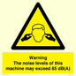 WV13222: Warning The noise levels of this machine may exceed 85 dB(A)