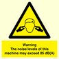 WV13222: Warning The noise levels of this machine may exceed 85 dB(A)