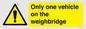 WV13382: Only one vehicle on weighbridge