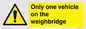 WV13382: Only one vehicle on weighbridge