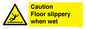 WV13402: Caution Floor slippery when wet