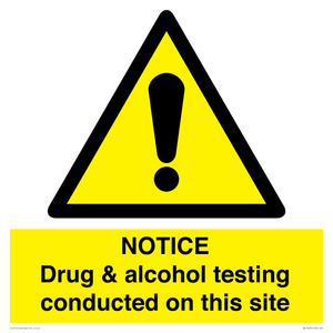 WV13420: NOTICE Drug & alcohol testing conducted on this site