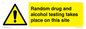 WV13422: Random drug and alcohol testing takes place on this site