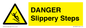 WV13837: DANGER Slippery Steps