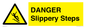 WV13837: DANGER Slippery Steps