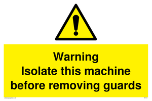 Isolate This Machine WV141: Isolate machine before guards – Viking Signs