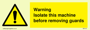 WV141: Isolate machine before guards
