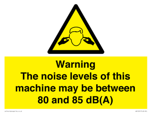 WV14341: Warning Noise Levels of machine between 80-85 dB