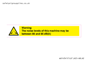 WV14341: Warning Noise Levels of machine between 80-85 dB