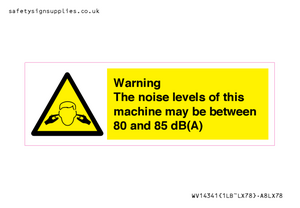 WV14341: Warning Noise Levels of machine between 80-85 dB
