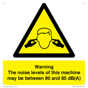 WV14341: Warning Noise Levels of machine between 80-85 dB