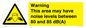 WV14343: Warning Noise Levels in this area between 80 and 85 dB