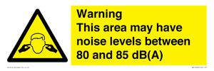 WV14343: Warning Noise Levels in this area between 80 and 85 dB