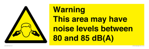 WV14343: Warning Noise Levels in this area between 80 and 85 dB
