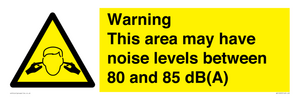 WV14343: Warning Noise Levels in this area between 80 and 85 dB