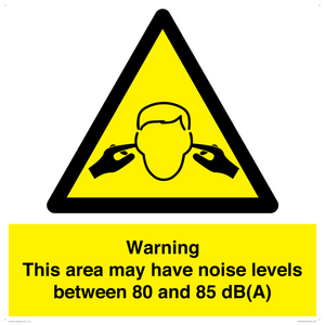 WV14343: Warning Noise Levels in this area between 80 and 85 dB
