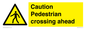 WV14555: Caution Pedestrian crossing ahead