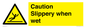 WV14559: Caution Slippery when wet