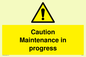 WV152: caution maintenance in progress