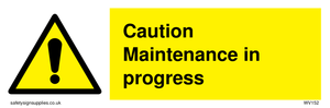 WV152: caution maintenance in progress