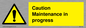 WV152: caution maintenance in progress